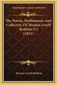 The Poems, Posthumous And Collected, Of Thomas Lovell Beddoes V2 (1851)