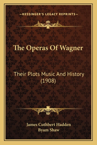 The Operas Of Wagner