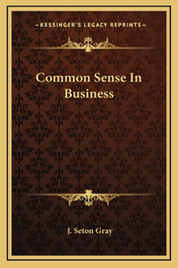 Common Sense In Business