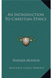 An Introduction To Christian Ethics