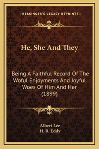 He, She And They
