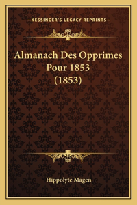 Almanach Des Opprimes Pour 1853 (1853)