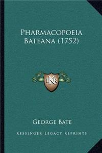 Pharmacopoeia Bateana (1752)