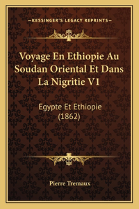 Voyage En Ethiopie Au Soudan Oriental Et Dans La Nigritie V1