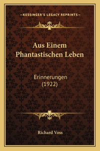 Aus Einem Phantastischen Leben