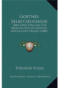 Goethes Selbstzeugnisse