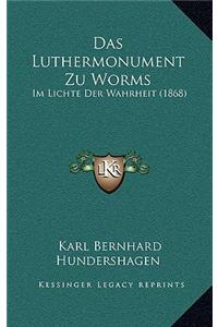 Das Luthermonument Zu Worms