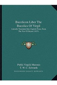 Bucolicon Liber the Bucolics of Virgil