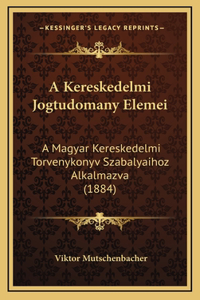 A Kereskedelmi Jogtudomany Elemei