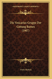 Die Vesicarius-Gruppe Der Gattung Rumex (1907)