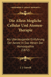 Die Allein Mogliche Cellular Und Atomen-Therapie