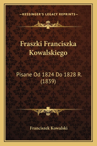 Fraszki Franciszka Kowalskiego