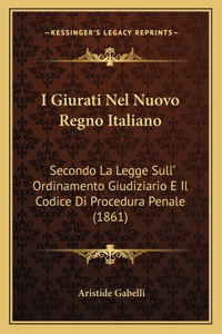 I Giurati Nel Nuovo Regno Italiano