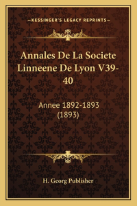 Annales De La Societe Linneene De Lyon V39-40