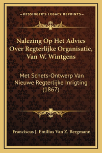 Nalezing Op Het Advies Over Regterlijke Organisatie, Van W. Wintgens