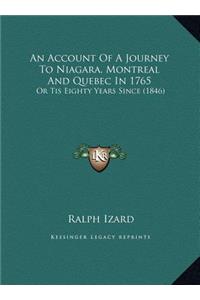 An Account Of A Journey To Niagara, Montreal And Quebec In 1765