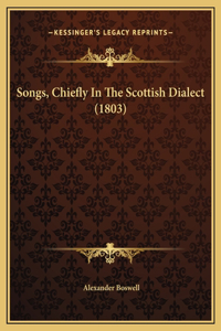 Songs, Chiefly In The Scottish Dialect (1803)