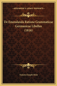 De Emendanda Ratione Grammaticae Germanicae Libellus (1816)