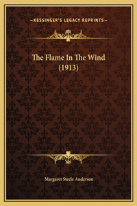The Flame In The Wind (1913)