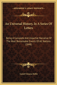An Universal History, In A Series Of Letters