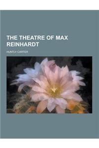 The Theatre of Max Reinhardt
