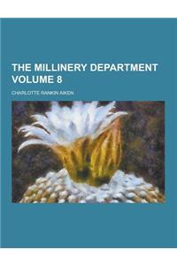 The Millinery Department Volume 8