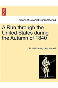 A Run through the United States during the Autumn of 1840