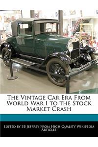 The Vintage Car Era from World War I to the Stock Market Crash