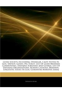 Articles on Goan Society, Including: Dhangar, Caste System in Goa, Shenoy, Goans, Pig Toilet, List of Goan Brahmin Communities, Daivajna Surnames and
