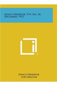 Dance Observer, V19, No. 10, December, 1952
