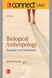 Connect Access Card for Biological Anthropology: Concepts and Connections