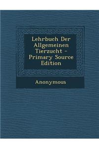 Lehrbuch Der Allgemeinen Tierzucht