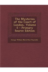 Mysteries of the Court of London, Volume 5