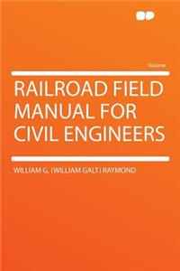 Railroad Field Manual for Civil Engineers