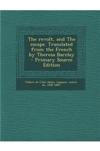 The Revolt, and the Escape. Translated from the French by Theresa Barclay