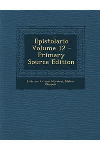 Epistolario Volume 12 - Primary Source Edition