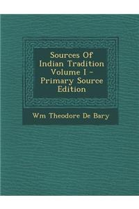 Sources Of Indian Tradition Volume I