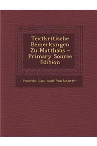 Textkritische Bemerkungen Zu Matthaus - Primary Source Edition