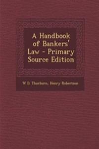 A Handbook of Bankers' Law