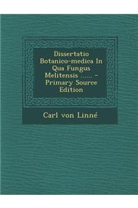 Dissertatio Botanico-Medica in Qua Fungus Melitensis ......