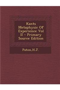 Kants Metaphysic of Experience Vol II