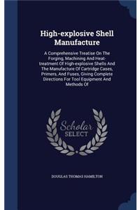 High-explosive Shell Manufacture