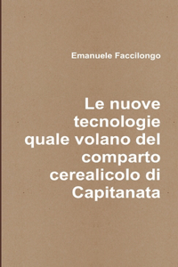 nuove tecnologie quale volano del comparto cerealicolo di Capitanata