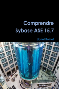 Comprendre Sybase ASE 15.7