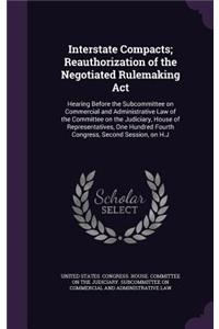 Interstate Compacts; Reauthorization of the Negotiated Rulemaking Act