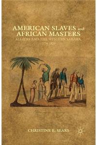 American Slaves and African Masters