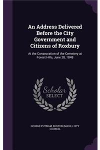 Address Delivered Before the City Government and Citizens of Roxbury