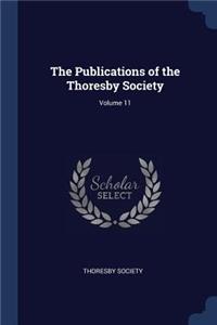 Publications of the Thoresby Society; Volume 11