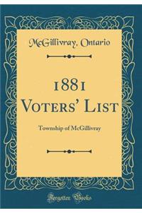 1881 Voters' List: Township of McGillivray (Classic Reprint)