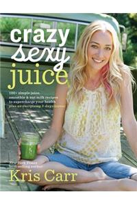 Crazy Sexy Juice